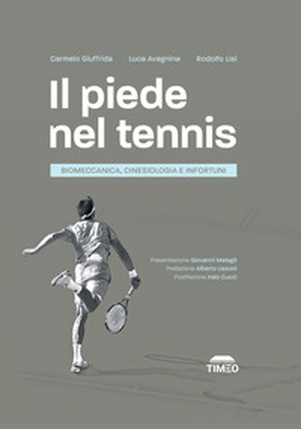 Il piede nel tennis. Biomeccanica, cinesiologia e infortuni - Librerie.coop Il piede nel tennis. Biomeccanica, cinesiologia e infortuni - Librerie.coop