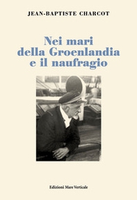 Nei mari della Groenlandia e il naufragio - Librerie.coop