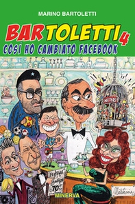 Bar Toletti 4. Così ho cambiato Facebook - Librerie.coop
