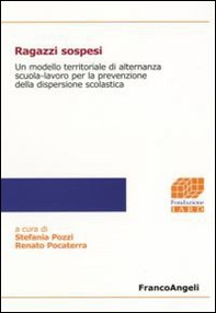 Ragazzi sospesi. Un modello territoriale di alternanza scuola-lavoro per la prevenzione della dispersione scolastica - Librerie.coop