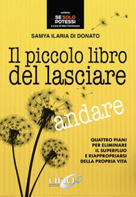Il piccolo libro del lasciare andare - Librerie.coop