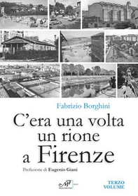 C'era una volta un rione a Firenze - Vol. 3 - Librerie.coop