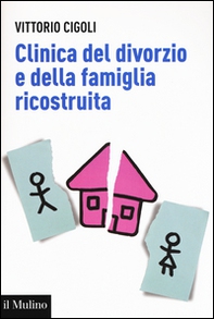 Clinica del divorzio e della famiglia ricostruita - Librerie.coop