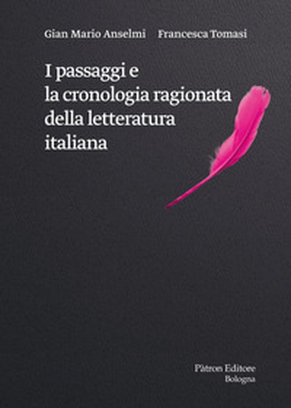 I passaggi e la cronologia ragionata della letteratura italiana - Librerie.coop I passaggi e la cronologia ragionata della letteratura italiana - Librerie.coop