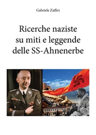 Ricerche naziste su miti e leggende delle SS-Ahnenerbe - Librerie.coop