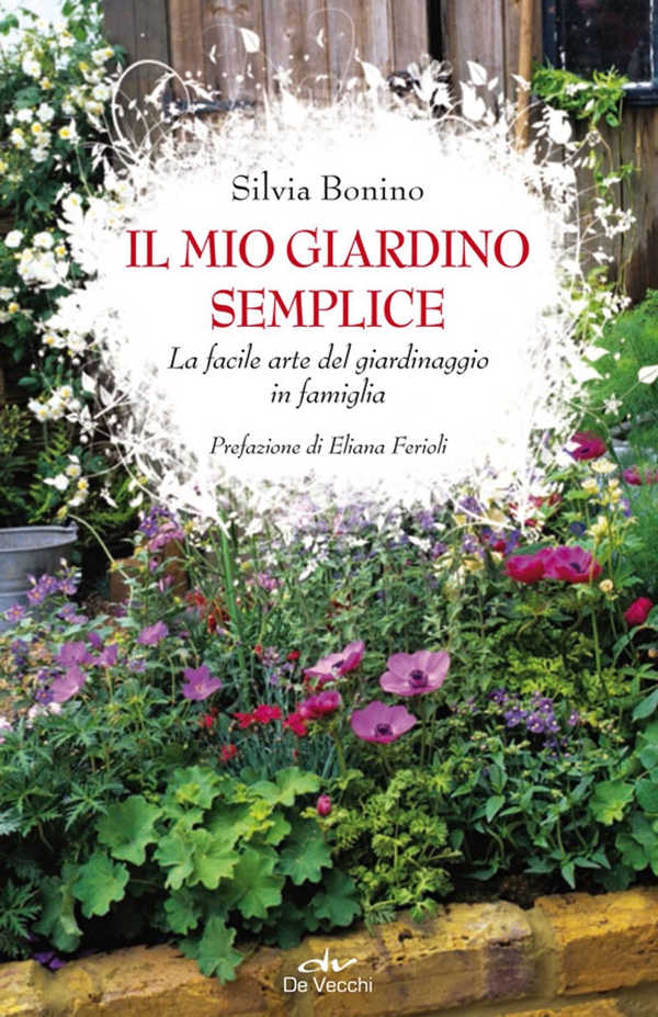 Il mio giardino semplice - Librerie.coop Il mio giardino semplice - Librerie.coop