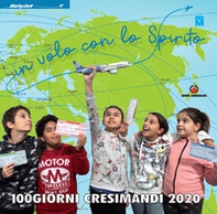 In volo con lo Spirito. 100 giorni. Cresimandi 2020 - Librerie.coop