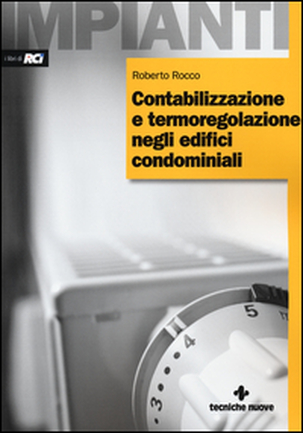 Contabilizzazione e termoregolazione negli edifici condominiali - Librerie.coop Contabilizzazione e termoregolazione negli edifici condominiali - Librerie.coop