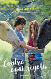 Contro ogni regola. Liberi nel vento - Librerie.coop