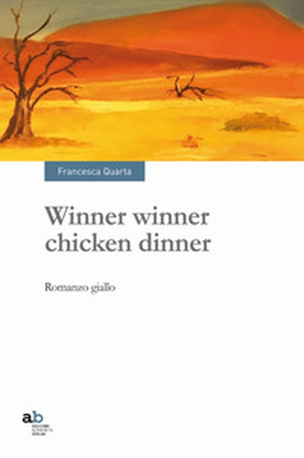 Winner winner chicken dinner - Librerie.coop Winner winner chicken dinner - Librerie.coop