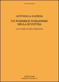 Antonella Zazzera. Un possibile nomadismo della scultura - Librerie.coop