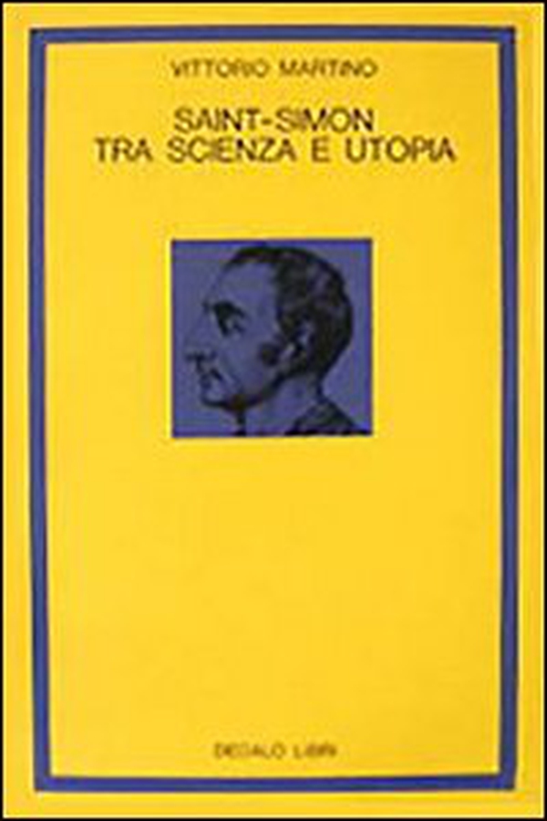 Saint-Simon tra scienza e utopia - Librerie.coop Saint-Simon tra scienza e utopia - Librerie.coop