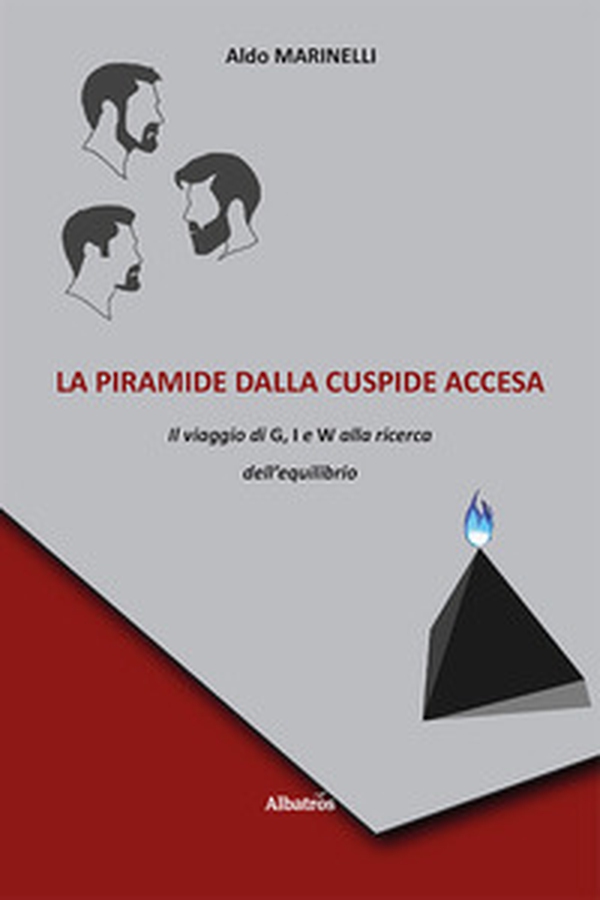 La piramide dalla cuspide accesa. Il viaggio di G, I e W alla ricerca dell'equilibrio - Librerie.coop La piramide dalla cuspide accesa. Il viaggio di G, I e W alla ricerca dell'equilibrio - Librerie.coop