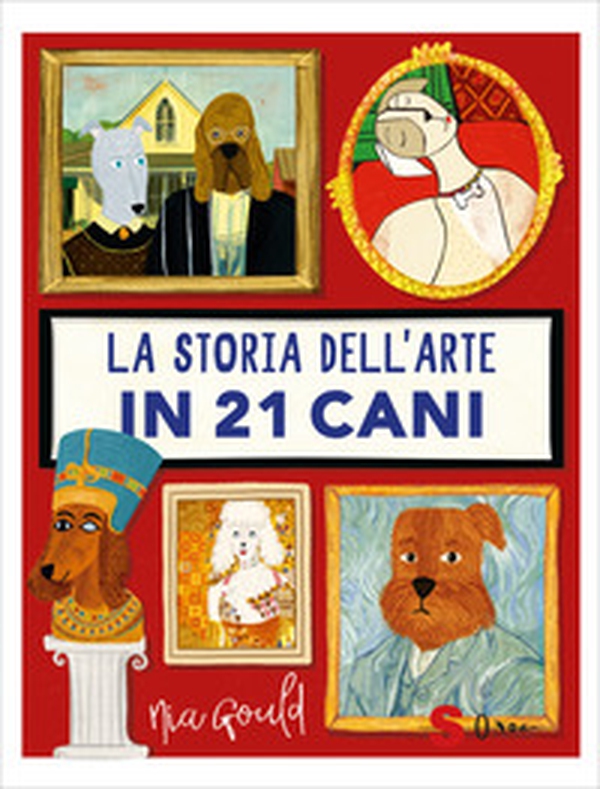 La storia dell'arte in 21 cani - Librerie.coop La storia dell'arte in 21 cani - Librerie.coop