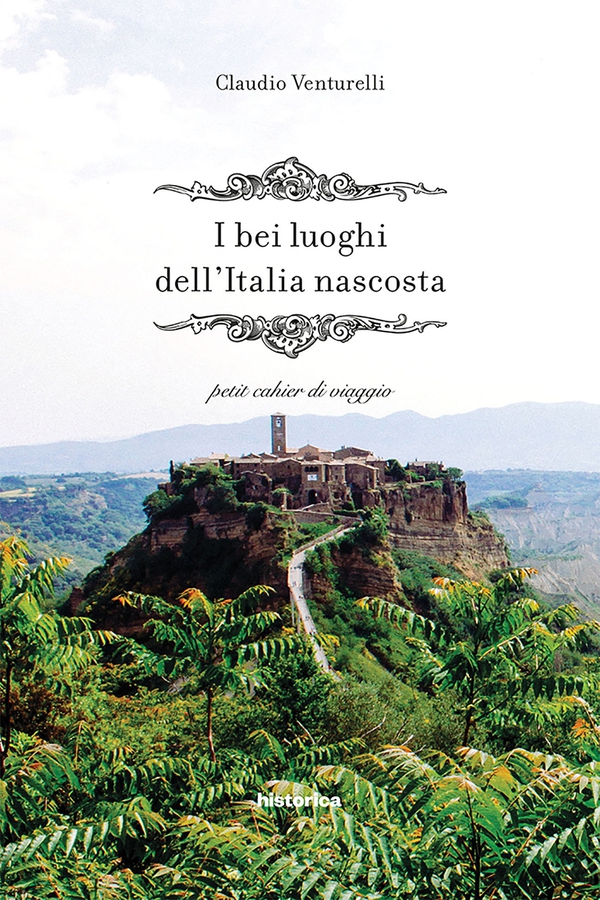 I bei luoghi dell'Italia nascosta - Librerie.coop I bei luoghi dell'Italia nascosta - Librerie.coop