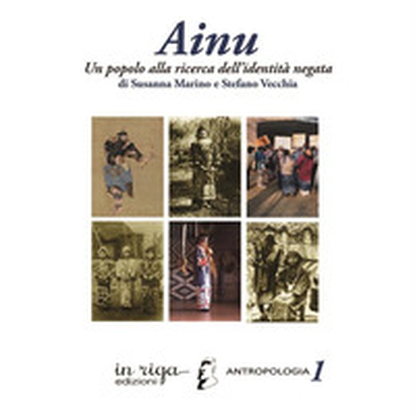 Ainu. Un popolo alla ricerca dell'identità negata - Librerie.coop Ainu. Un popolo alla ricerca dell'identità negata - Librerie.coop