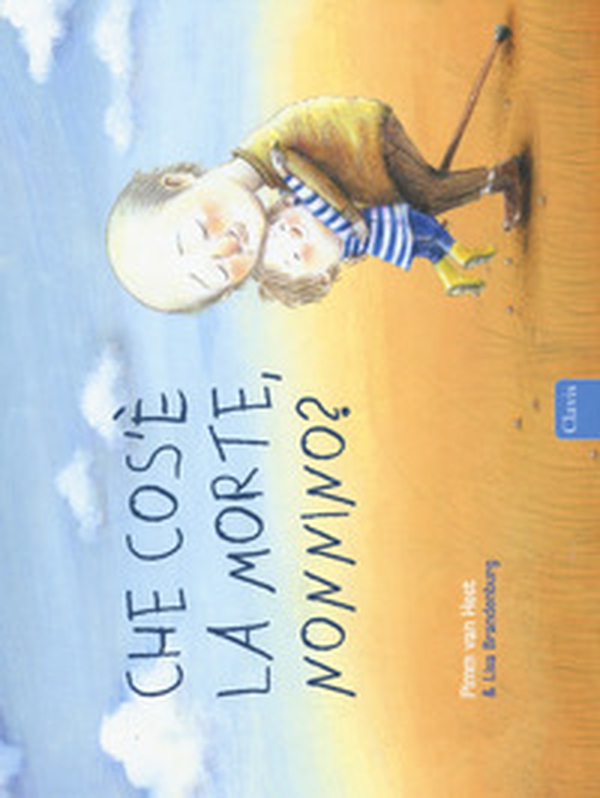 Che cos'è la morte, nonnino? - Librerie.coop Che cos'è la morte, nonnino? - Librerie.coop