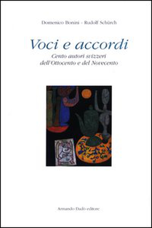 Voci e accordi. Cento autori svizzeri dell'Ottocento e del Novecento - Librerie.coop Voci e accordi. Cento autori svizzeri dell'Ottocento e del Novecento - Librerie.coop