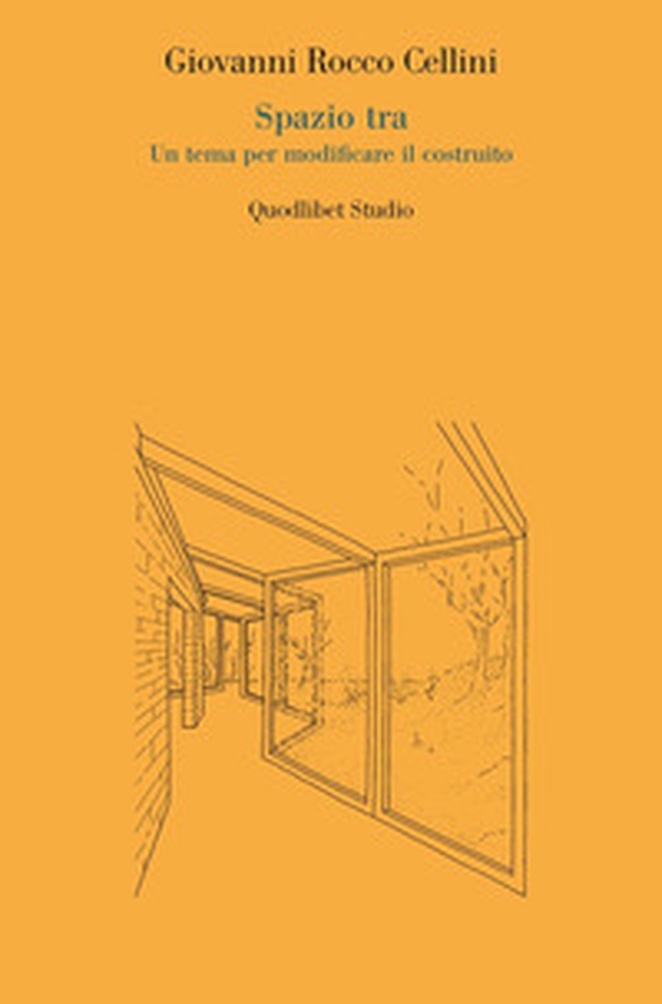 Spazio tra. Un tema per modificare il costruito - Librerie.coop Spazio tra. Un tema per modificare il costruito - Librerie.coop