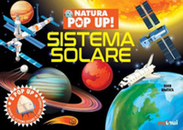 Sistema solare. Natura pop up! - Librerie.coop Sistema solare. Natura pop up! - Librerie.coop