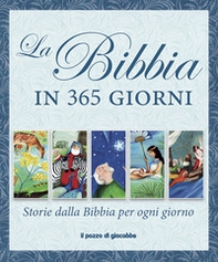 La Bibbia in 365 giorni. Storie dalla Bibbia per ogni giorno - Librerie.coop La Bibbia in 365 giorni. Storie dalla Bibbia per ogni giorno - Librerie.coop
