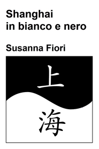 Shanghai in bianco e nero - Librerie.coop
