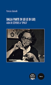 Dalla parte di lei (e di lui). Alba de Céspedes a «Epoca» - Librerie.coop