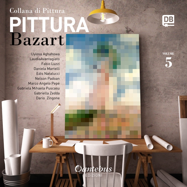 Collana di Pittura Bazart vol. 5 - Librerie.coop Collana di Pittura Bazart vol. 5 - Librerie.coop