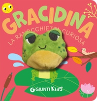Gracidina. La ranocchietta curiosa - Librerie.coop