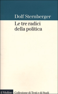 Le tre radici della politica - Librerie.coop