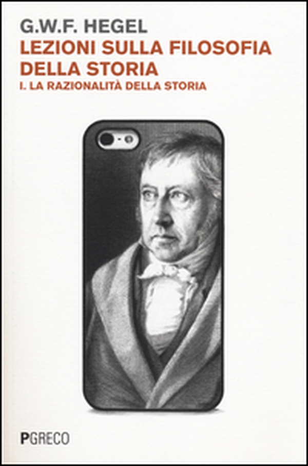 Lezioni sulla filosofia della storia - Librerie.coop Lezioni sulla filosofia della storia - Librerie.coop