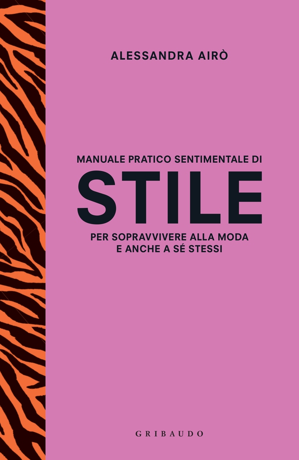 Manuale pratico e sentimentale di stile per sopravvivere alla moda e anche a sé stessi - Librerie.coop Manuale pratico e sentimentale di stile per sopravvivere alla moda e anche a sé stessi - Librerie.coop