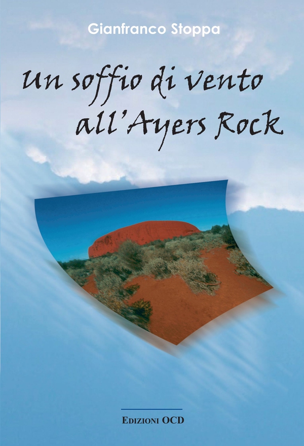 Un soffio di vento all'Ayers Rock - Librerie.coop Un soffio di vento all'Ayers Rock - Librerie.coop