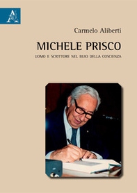 Michele Prisco. Uomo e scrittore nel buio della coscienza - Librerie.coop Michele Prisco. Uomo e scrittore nel buio della coscienza - Librerie.coop