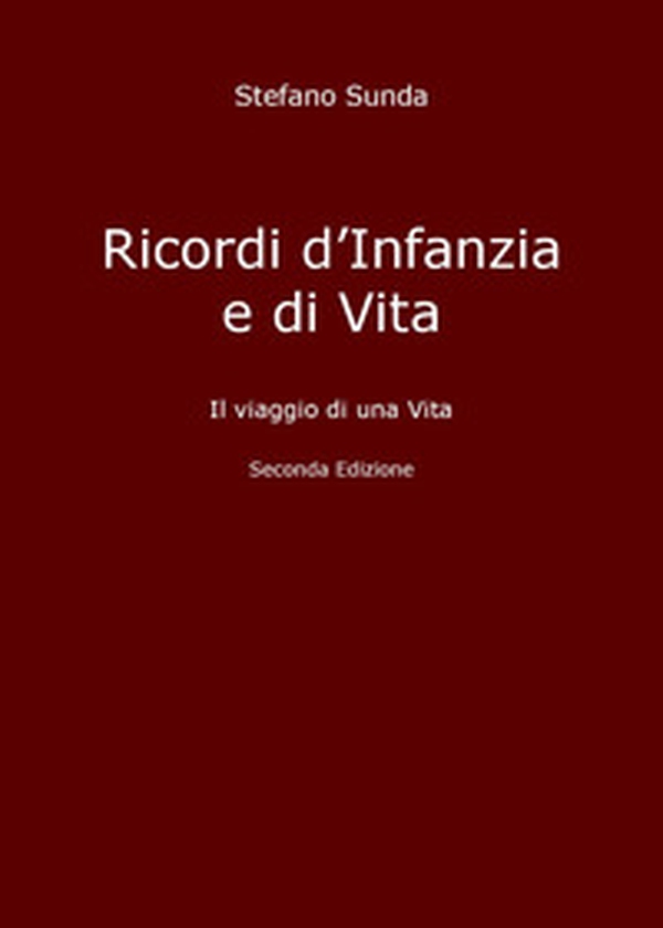 Ricordi d'infanzia e di vita. Il viaggio di una vita - Librerie.coop Ricordi d'infanzia e di vita. Il viaggio di una vita - Librerie.coop