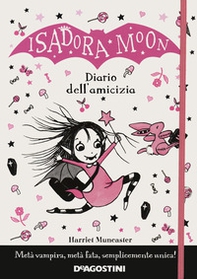 Il diario dell'amicizia. Isadora Moon - Librerie.coop