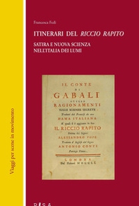 Itinerari del «Riccio rapito». Satira e nuova scienza nell'Italia dei lumi - Librerie.coop Itinerari del «Riccio rapito». Satira e nuova scienza nell'Italia dei lumi - Librerie.coop