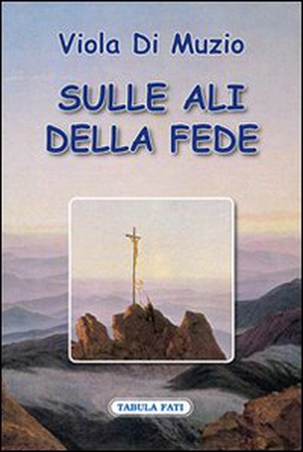 Sulle ali della fede - Librerie.coop Sulle ali della fede - Librerie.coop