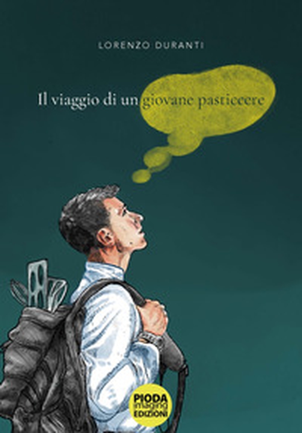 Il viaggio di un giovane pasticcere - Librerie.coop Il viaggio di un giovane pasticcere - Librerie.coop