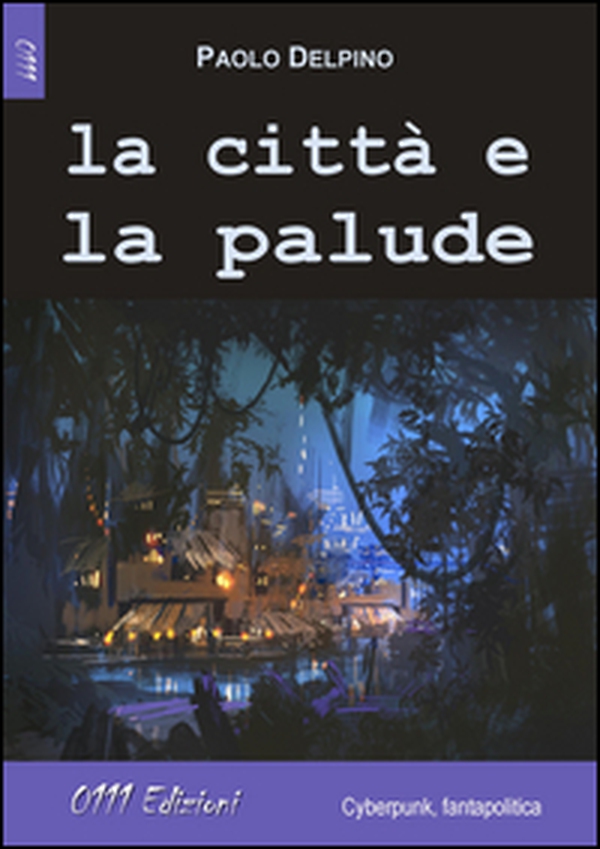 La città e la palude - Librerie.coop La città e la palude - Librerie.coop