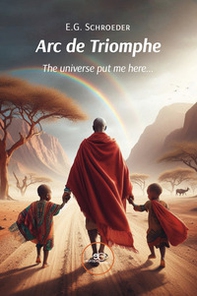 Arc de triomphe. The universe put me here... - Librerie.coop