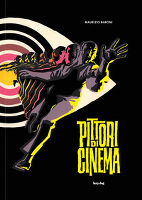 Pittori di cinema - Librerie.coop Pittori di cinema - Librerie.coop