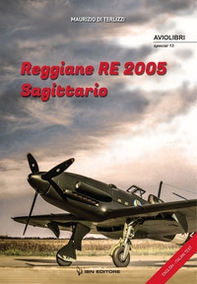 Reggiane Re 2005. Sagittario. Ediz. italiana e inglese - Librerie.coop