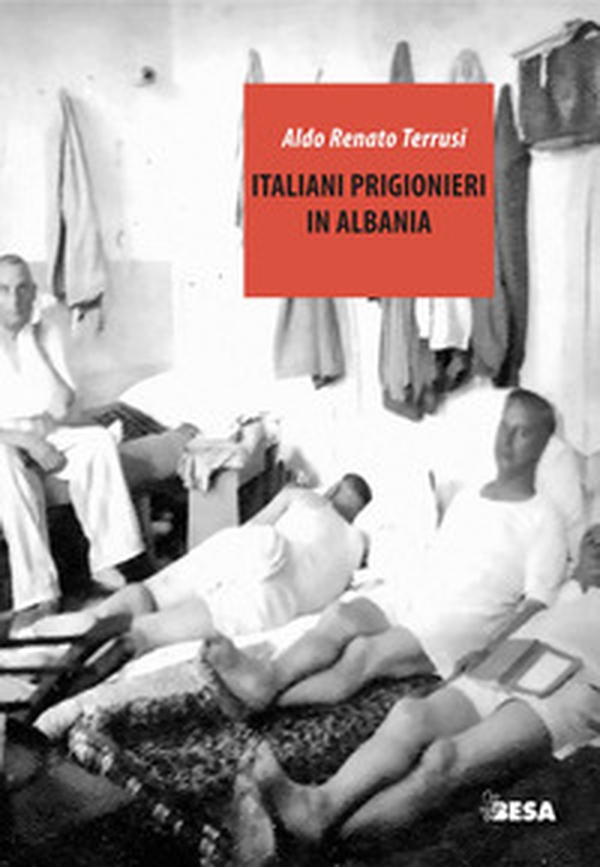 Italiani prigionieri in Albania - Librerie.coop Italiani prigionieri in Albania - Librerie.coop