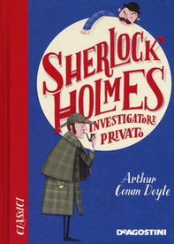 Sherlock Holmes investigatore privato - Librerie.coop