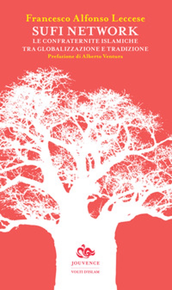 Sufi network. Le confraternite islamiche tra globalizzazione e tradizione - Librerie.coop Sufi network. Le confraternite islamiche tra globalizzazione e tradizione - Librerie.coop