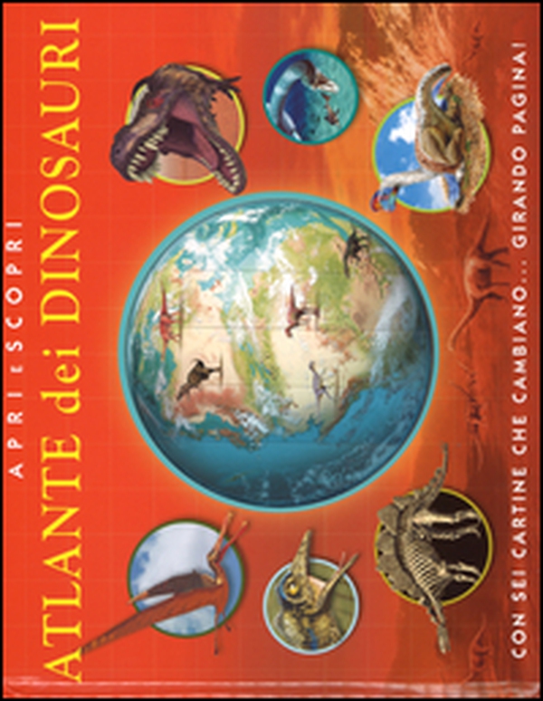 Atlante dei dinosauri. Apri e scopri - Librerie.coop Atlante dei dinosauri. Apri e scopri - Librerie.coop
