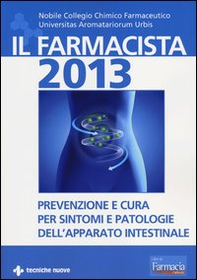 Il farmacista 2013. Prevenzione e cura per sintomi e patologie dell'apparato intestinale - Librerie.coop