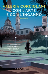 Con l'arte e con l'inganno (Nero Rizzoli) - Librerie.coop