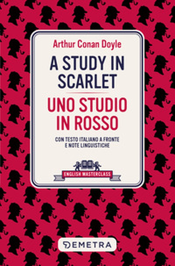A study in scarlet-Uno studio in rosso. Testo italiano a fronte e note linguistiche - Librerie.coop A study in scarlet-Uno studio in rosso. Testo italiano a fronte e note linguistiche - Librerie.coop